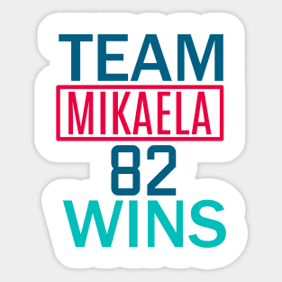 Team Mikaela 82 Wins Sticker